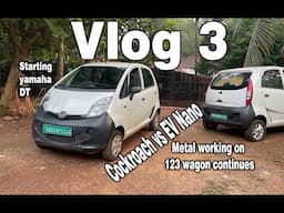 vlog 3 | cockroach vs EV Nano | S123 repairs | Yamaha DT repairs