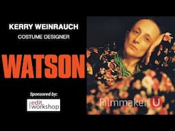 Costume Design: Insights from "Watson" Costume Designer Kerry Weinrauch