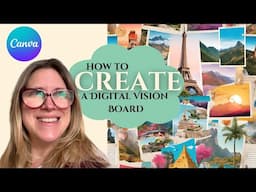 CREATE Your Dream Digital TRAVEL Vision Board with Canva!