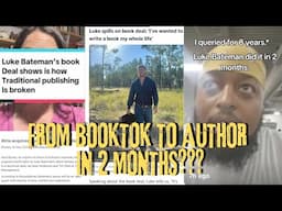 Luke Bateman booktok drama: a book deal with no manuscript, pretty privilege, and publishing