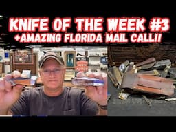 Knife of The Week #3: + Amazing Florida Blade Mail Call!