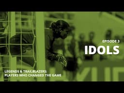 IDOLS I THE AWAY GAME I LEGENDS & TRAILBLAZERS: PLAYERS WHO CHANGED THE GAME