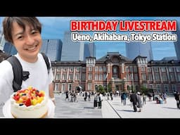 Birthday Sunday Livestream, From Ueno Ameyoko, Akihabara, to Tokyo Station!