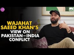 Wajahat Saeed Khan’s View On Pakistan-India Conflict | Momina's Mixed Plate | SA42Q