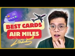 My Top Air Miles credit cards for 2025
