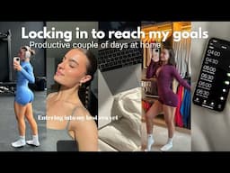LOCKING IN TO REACH MY GOALS | becoming my best self, full day of eating, productive days in my life
