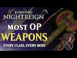 Elden Ring Nightreign BEST WEAPONS for Every Class & Boss