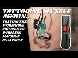 Tattooing Myself with the Wormhole Pro Bootes Wireless Machine  | Linework, Color Packing & Gradient