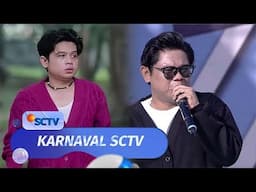 Ini Sih 11-12! Mirip Banget Sama Uan Juicy Luicy | Karnaval SCTV