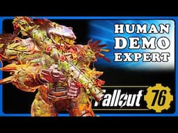Fallout 76: Demo Expert #1 Fun Human Build. Rocket Launcher, Grenade Launcher.