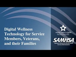 SMVF: Digital Wellness Technology for Service Members, Veterans, and their Families