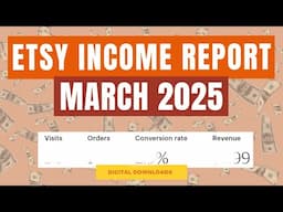 How Much I Made Selling Digital Downloads On Etsy Without Ads In March 2025