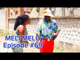 MELI MELO EPISODE 69 •Dema-Ton Tine-Mia-Lala-Tibouksen-Stella-Deblozay-Kedji-Sisi-Paga-Tibwadis