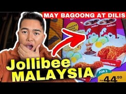 TRYING UNIQUE JOLLIBEE MENU IN MALAYSIA 🇲🇾 MAY DILIS AT BAGOONG!?