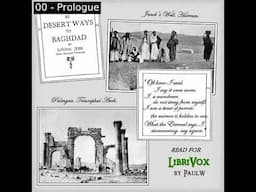 By Desert Ways to Baghdad by Louisa Jebb Wilkins read by PaulW | Full Audio Book
