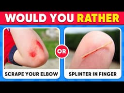 Would You Rather...? EXTREME Edition 🤕🩹⚠️ HARDEST Choices Ever!