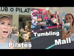 Mall time, Pilates, and Tumbling!!!