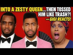 Diddy TURNED Fonzworth Bentley Into a ZESTY QUEEN… Then Tossed Him Like TRASH?! – GIGI REACTS!