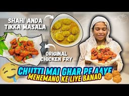Chutti Mai Ghar Pe Aaye Mehemano Ke Liye Banao  🤤 | Shahi Anda Tikka Masala | Original Chicken Fry 🍗