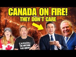 Canada On Fire: Why Ford & Poilievre Don’t Care