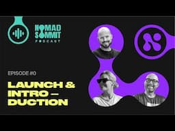 00 | Welcome to the Nomad Summit Podcast – Your New Digital Nomad Lifeline