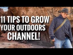11 Tips To Grow Your Outdoors/Bushcraft YouTube Channel