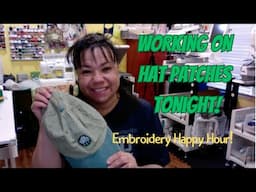 Embroidery Happy Hour - Working on Hat Patches tonight!
