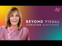 A Legacy of Empowerment through Leadership | Beyond Visual with Christine Schyvinck