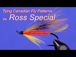 Tying Canadian Fly Patterns: the Ross Special Atlantic salmon fly