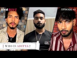 WHO is ADITYA? | LoveBoyz (Episode 03)| Gay Series