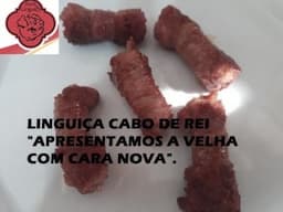 Linguiça Cabo de Rei "A velha que ficou nova" Veja como fazer