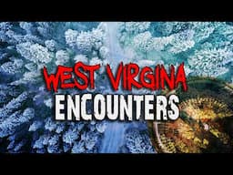 It STOLE His VOICE: 3 Strange Encounters From WEST VIRGINIA