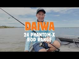 Daiwa 24 Phantom-X Rod Range | Fishing | Anaconda Stores