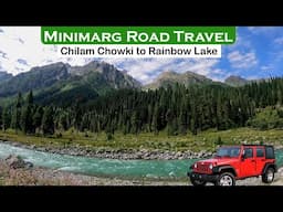 Minimarg Road Travel from Chilam | Rainbow Lake Astore Gilgit Baltistan