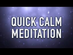 Guided Mindfulness Meditation for Quick Calm [6 minutes spoken]