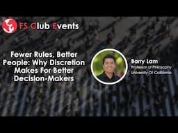 Professor Barry Lam - Fewer Rules, Better People: Why Discretion Makes For Better Decision-Makers