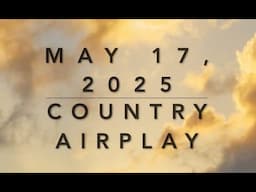 Billboard Top 60 Country Airplay (May 17, 2025)