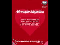 Afirmação Magnética Lei Atração para o Amor relacionamento feliz
