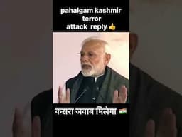 pahalgam terrist attack reply Hon PM sir | #pmmodi #pahalgam #terrorattack
