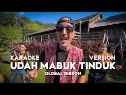 Global Gibbon - Udah Mabuk Tinduk (Official Karaoke Version)