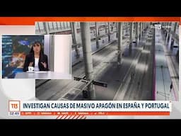 Investigan causas de apagón en España y Portugal - T13 Noche 30-4-2025