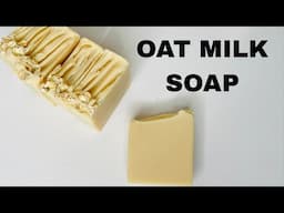 Making Gentle Oat Milk Natural Soap For Sensitive & Eczema Skin/Very Soothing & Nourishing