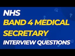 NHS Band 4 Medical Secretary Interview Questions with Answer Examples