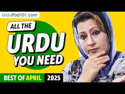 Your Monthly Dose of Urdu - Best of April 2025