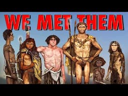 Every Other Species of Humans We Encountered