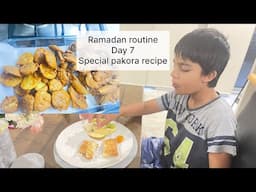 Ramadan daily routine Day 7. Special pakora recipe, crispy pakora recipe.