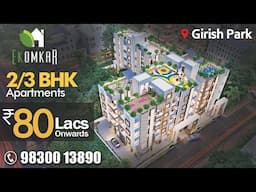 Ek Omkar - Girish Park, Kolkata | 2 & 3 BHK Apartments