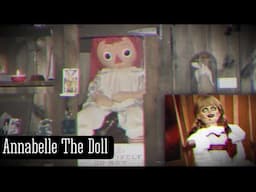The REAL Story Behind The Most HAUNTED Doll in America: Annabelle