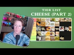 Ranking Every Cheese (Part 2)