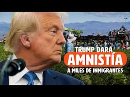 Trump Considera Amnistía a Inmigrantes de Hoteles, y Agricultores y Restaurantes